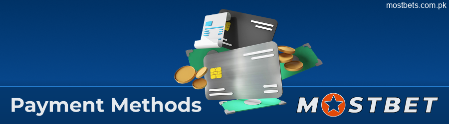 Mostbet PKR payment methods including Easypaisa and JazzCash
